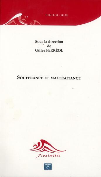 Couverture du livre « Souffrance et maltraitance » de Gilles Ferreol aux éditions Eme Editions