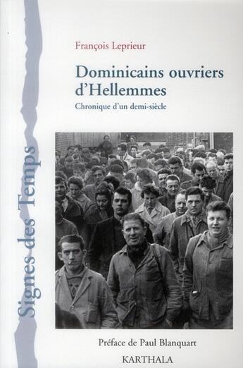 Couverture du livre « Dominicains ouvriers d'hellemmes - chronique d'un demi-siecle » de Leprieur Francois aux éditions Karthala