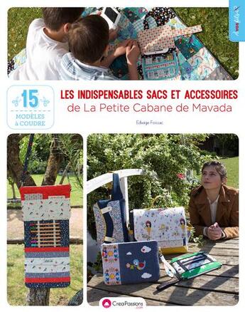 Couverture du livre « Les indispensables sacs et accessoires de la petite cabane de Mavada » de Edwige Foissac aux éditions Creapassions.com