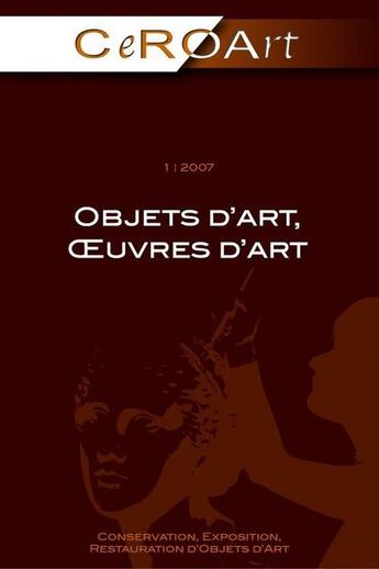 Couverture du livre « CEROART T.1 ; objets d'art, oeuvres d'art » de Association Ceroart aux éditions Association Ceroart