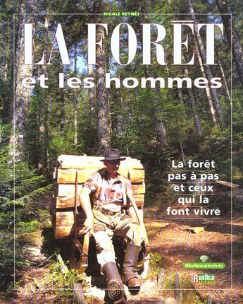 Couverture du livre « Foret et les hommes (la) » de Reynes Nicole aux éditions Rustica