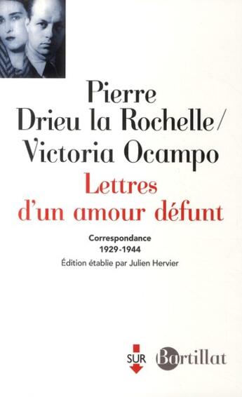 Couverture du livre « Lettres d'un amour défunt ; correspondance 1929-1944 » de Drieu La Rochelle P aux éditions Bartillat