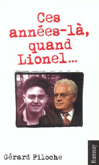 Couverture du livre « Ces annees la quand lionel » de Gerard Filoche aux éditions Ramsay