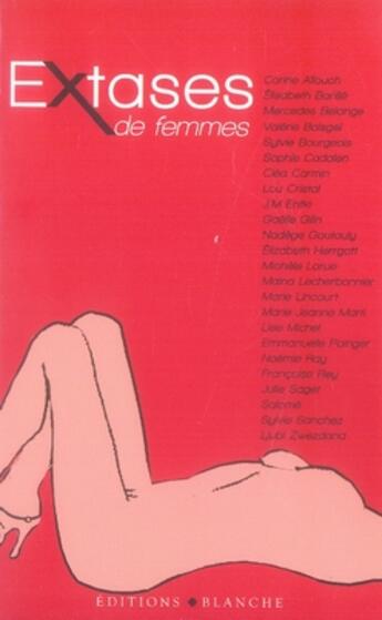Couverture du livre « Extases de femmes » de  aux éditions Blanche