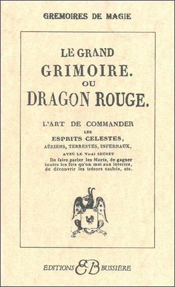 Couverture du livre « Le grand grimoire ou dragon rouge » de  aux éditions Bussiere