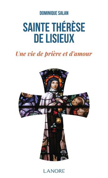 Couverture du livre « Sainte Thérèse de Lisieux » de Dominique Salan aux éditions Lanore