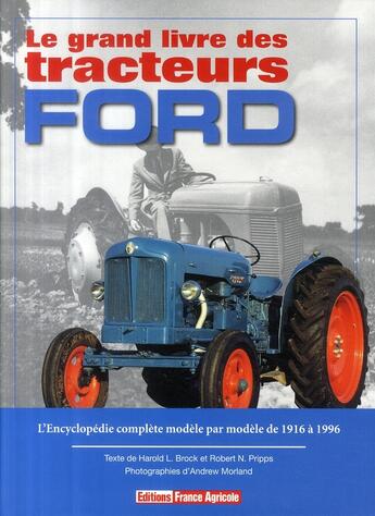 Couverture du livre « Le grand livre des tracteurs Ford » de Pripps-R aux éditions France Agricole