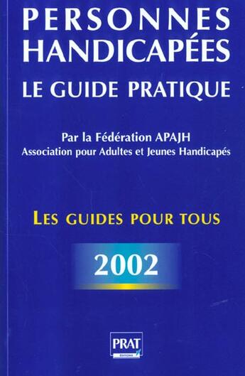 Couverture du livre « Personnes handicapees le guide pratique » de Association Pour Adu aux éditions Prat