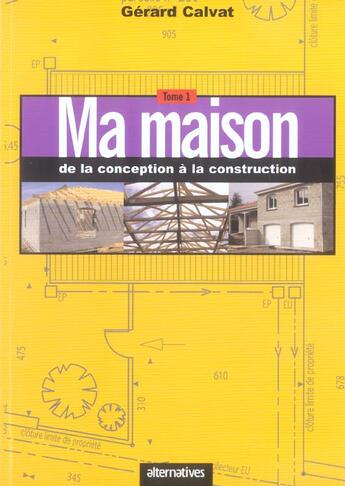 Couverture du livre « Ma maison » de Gerard Calvat aux éditions Alternatives