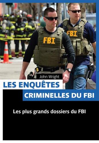 Couverture du livre « Les enquêtes criminelles du FBI » de John Wright aux éditions Pages Ouvertes