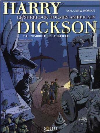 Couverture du livre « Harry Dickson, le Sherlock Holmes américain T.4 ; l'ombre de Blackfield » de Olivier Roman et Richard D. Nolane aux éditions Soleil