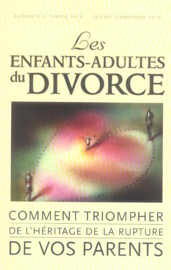 Couverture du livre « Enfants-adultes du divorce » de Thayer Elizabeth S. aux éditions Beliveau