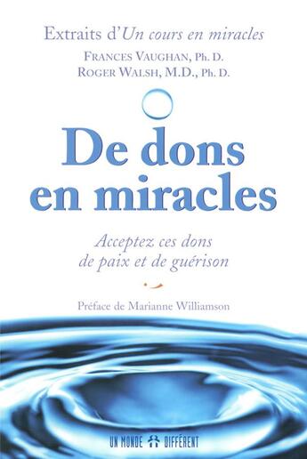 Couverture du livre « De dons en miracles » de Roger Walsh et Frances Vaughan aux éditions Un Monde Different