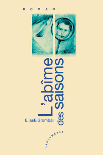 Couverture du livre « L'Abime Des Saisons » de Elias El Grombali aux éditions Les Deux Encres