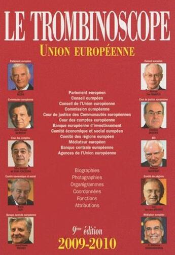 Couverture du livre « Le trombinoscope de l'Union européenne ; biographies, photographies, organigrammes, coordonnées, fonctions, attributions (édition 2009-2010) » de  aux éditions Lgdj