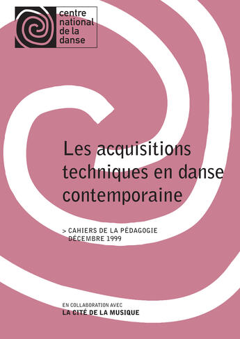 Couverture du livre « Acquisitions techniques en danse contemporaine » de Claire Rousier et Jean Pomares et Brigitte Hyon et Michele Mengual et Bertrand Papillon et Mary Wigman aux éditions Centre National De La Danse