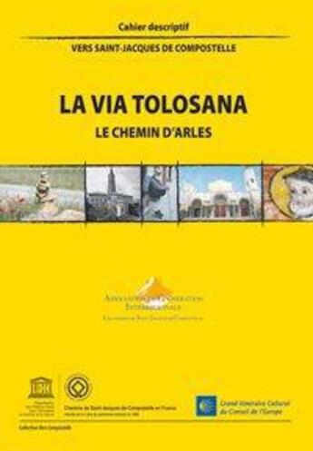 Couverture du livre « La via tolosana, le chemin d'Arles » de  aux éditions Acir Compostelle