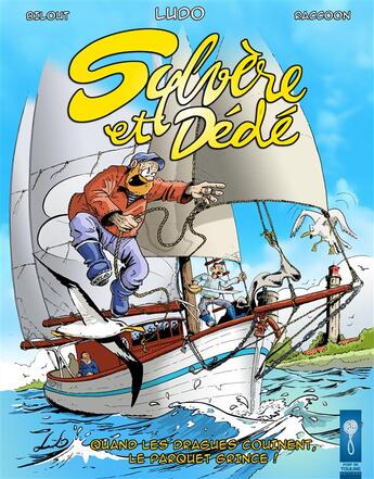 Couverture du livre « Sylvère et Dédé T.2 ; quand les dragues couinent, le parquet grince ! » de Ludo et Bilout aux éditions Pom' De Touline