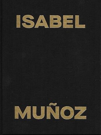 Couverture du livre « Isabel Munoz » de Audrey Hoareau aux éditions The Red Eye