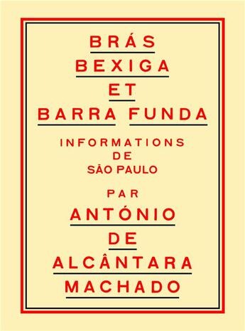 Couverture du livre « Brás, Bexiga et Barra Funda : informations de São Paulo » de Antonio De Alcantara Machado aux éditions L'oncle D'amerique