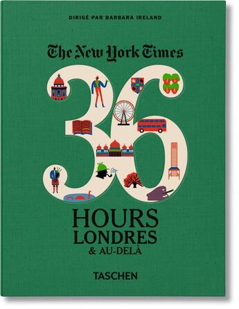 Couverture du livre « The New York Times ; 36 hours ; Londres & plus » de Barbara Ireland aux éditions Taschen