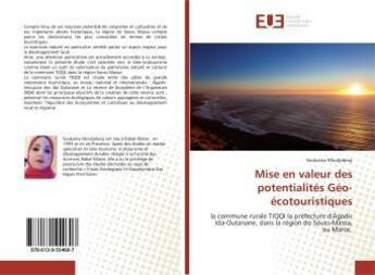 Couverture du livre « Mise en valeur des potentialites geo-ecotouristiques - la commune rurale tiqqi la prefecture d'agadi » de Mouljebouj Soukaina aux éditions Editions Universitaires Europeennes