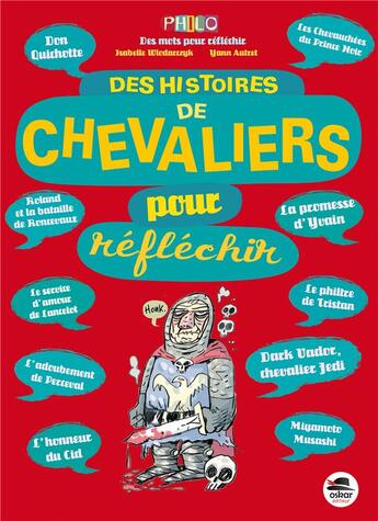 Couverture du livre « Des histoires de chevaliers pour réfléchir » de Isabelle Wlodarczyk et Yann Autret aux éditions Oskar