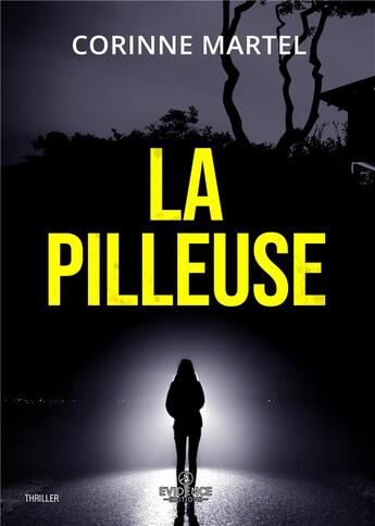 Couverture du livre « La Pilleuse » de Corinne Martel aux éditions Evidence Editions