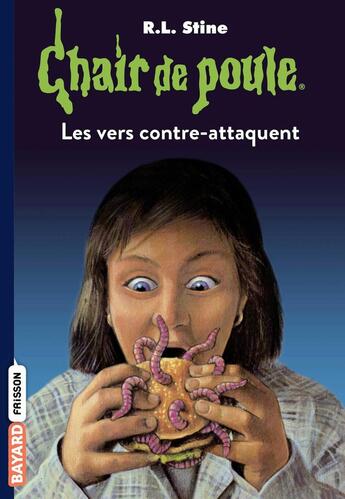 Couverture du livre « Chair de poule Tome 40 : les vers contre-attaquent » de R. L. Stine aux éditions Bayard Jeunesse