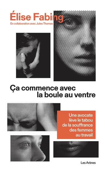 Couverture du livre « Ça commence avec la boule au ventre » de Elise Fabing aux éditions Les Arenes