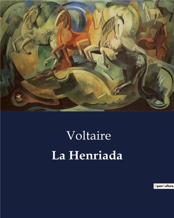 Couverture du livre « La Henriada » de Voltaire aux éditions Culturea