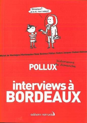 Couverture du livre « Interviews à Bordeaux » de Pollux aux éditions Editions Nomades