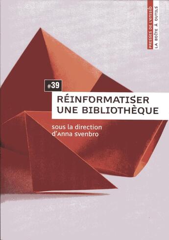 Couverture du livre « Reinformatiser une bibliotheque » de Svenbro Anna aux éditions Enssib