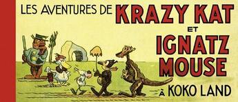 Couverture du livre « Les aventures de Krazy Kat et Ignatz Mouse à Kokoland » de George Herriman aux éditions Les Reveurs