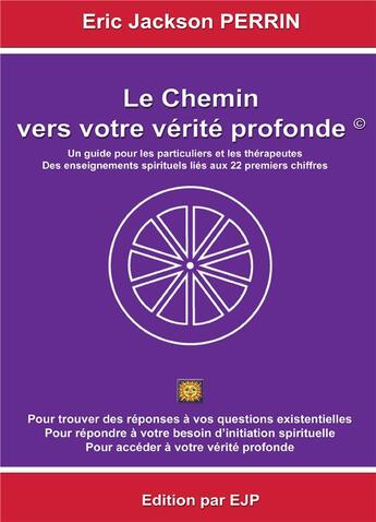 Couverture du livre « Le chemin vers votre vérité profonde » de Eric Jackson Perrin aux éditions Books On Demand