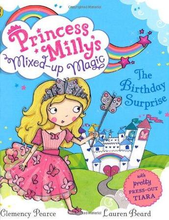 Couverture du livre « Princess Milly'S Mixed Up Magic - The Birthday Surprise » de Clemency Pearce aux éditions Children Pbs