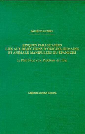 Couverture du livre « Risques Parasitaires Lies Aux Dejections D'Origine Humaine Et Animale Manipulees Ou Epandues Le Peri » de Jacques Euzeby aux éditions Tec Et Doc