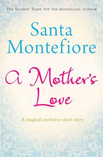 Couverture du livre « A Mother's Love » de Santa Montefiore aux éditions Simon And Schuster Uk