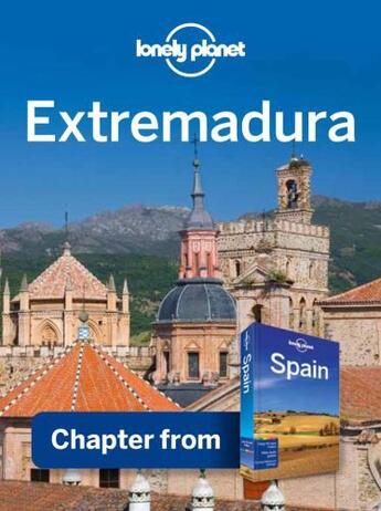 Couverture du livre « Lonely Planet Extremadura » de Lonely Planet aux éditions Loney Planet Publications