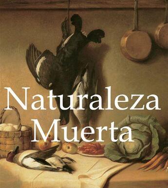 Couverture du livre « Naturaleza Muerta » de Victoria Charles aux éditions Parkstone International