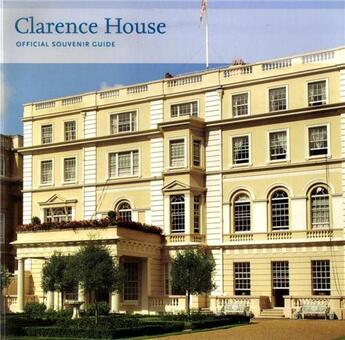 Couverture du livre « Clarence house officiel souvenir guide » de Antique Distributed aux éditions Scala Gb