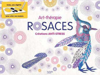 Couverture du livre « Art-thérapie ; rosaces ; créations anti-stress » de Emilie Ramon aux éditions Hachette Pratique