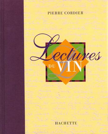 Couverture du livre « Les Lectures Du Vins » de P Cordier aux éditions Hachette Pratique