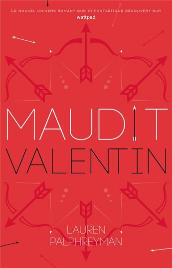 Couverture du livre « Maudit Cupidon T.2 ; maudit Valentin » de Lauren Palphreyman aux éditions Hachette Romans