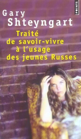 Couverture du livre « Traité de savoir-vivre à l'usage des jeunes Russes » de Gary Shteyngart aux éditions Points