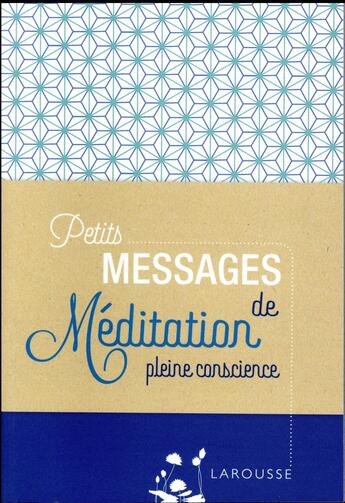 Couverture du livre « Petits messages de méditation pleine conscience » de  aux éditions Larousse