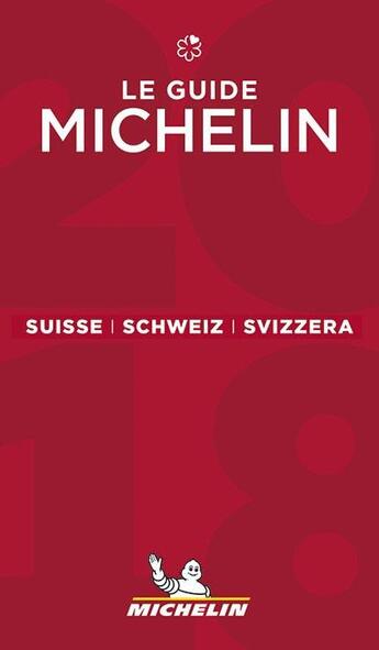 Couverture du livre « Suisse schweiz svizzera - le guide michelin 2018 » de Collectif Michelin aux éditions Michelin