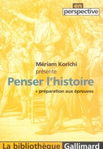 Couverture du livre « Penser l'histoire » de Meriam Korichi aux éditions Gallimard