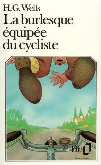 Couverture du livre « La burlesque équipée du cycliste » de Herbert George Wells aux éditions Folio