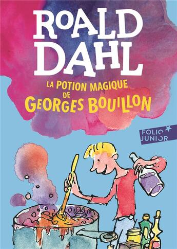 Couverture du livre « La potion magique de Georges Bouillon » de Quentin Blake et Roald Dahl aux éditions Gallimard-jeunesse